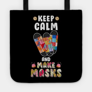 Keep calm and make masks Tote