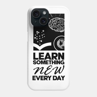 LEARN SOMETHING Phone Case