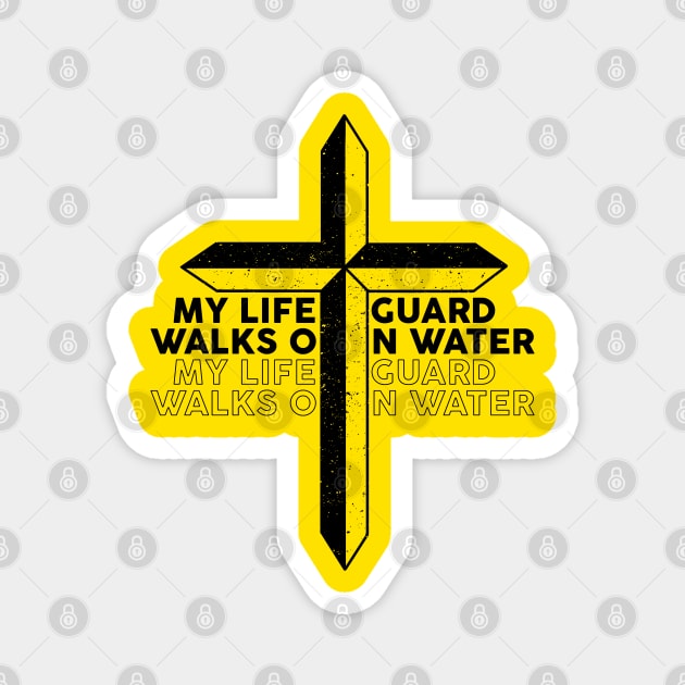 My Lifeguard Walks On Water God Jesus Lifeguard Magnet by ChristianCanCo