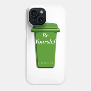 Be Yourself Phone Case