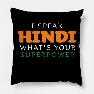 I Speak Hindi What's Your Superpower Pillow