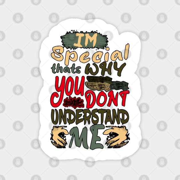 Text Art-Motivational Quote-Im Special Magnet by IMAGINATION ART