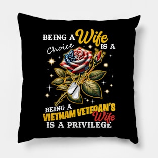 Being A Vietnam Veteran's Wife Is Privilege Pillow