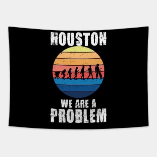 Houston we are a problem funny quote Tapestry