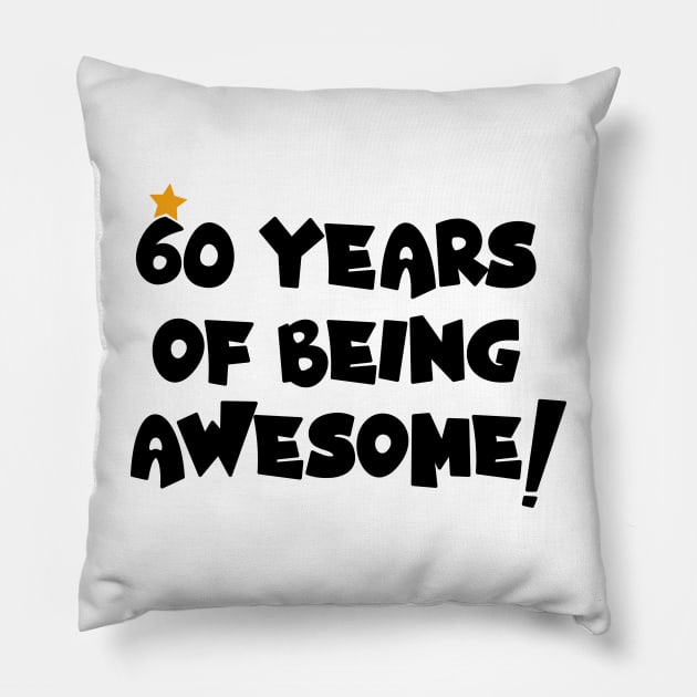 Cheers to 60: A Legacy of Awesome, 60 Years Of Being Awsome Pillow by Allesbouad