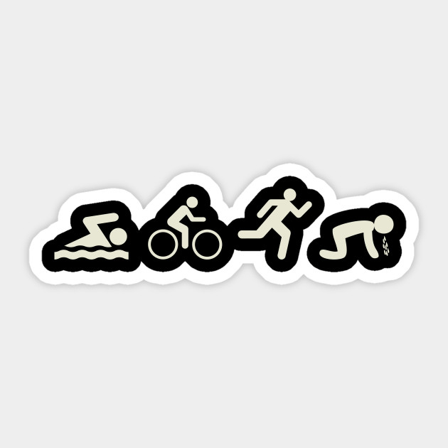 Swim. Bike. Run. Puke. - Triathlete - Sticker