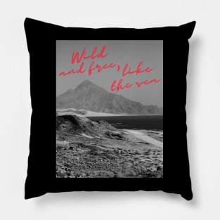 Wild and Free, Like the Sea Pillow