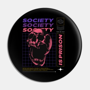 society is prison - street wear urban design Pin