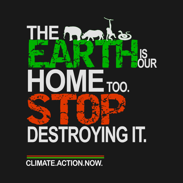 The Earth Is Our Home Too Climate Change Strike by lisalizarb