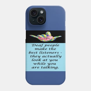 ASL Best Listeners Phone Case