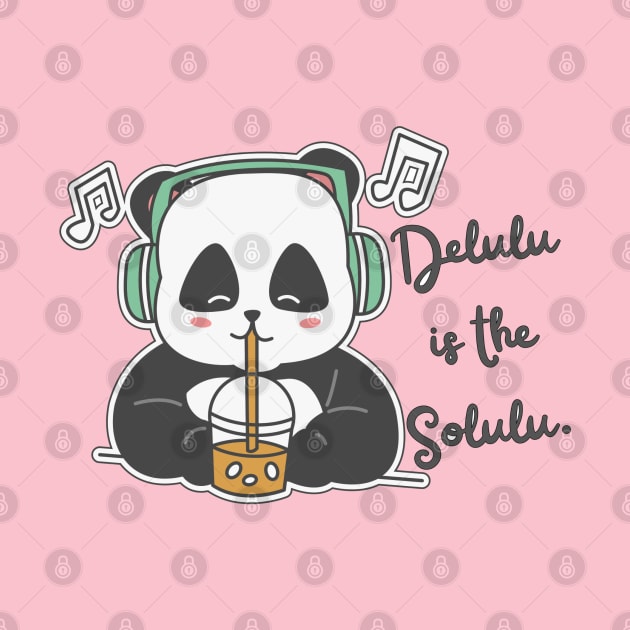 Delulu is the Solulu Panda by blueberrytheta