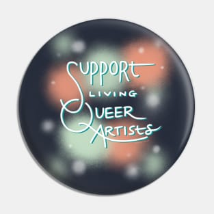 Support Living Queer Artists Pin