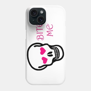 You Can Bite Me (Skull) Phone Case