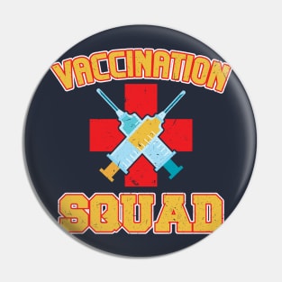 Pro Vaccination Quote - Vaccination Squad Pin