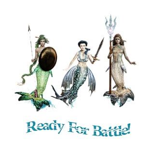 Mermaids Ready For Battle T-Shirt