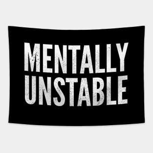 Mentally Unstable Dark Humor Slogan Tapestry