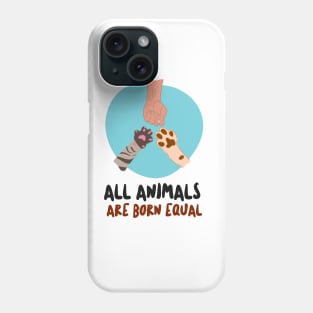 All Animals are Born Equal Phone Case