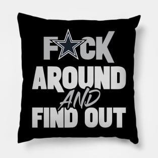 Fuck Around and Find Out Dallas Cowboys Pillow