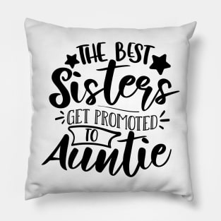 The Best Sisters Get Promoted To Auntie Pillow