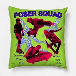 Poser Squad - Incredible Skateboarding Extreme Sports Y2K Era Sk8er Cool Pillow