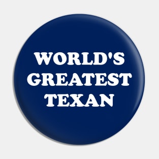 World's Greatest Texan Pin