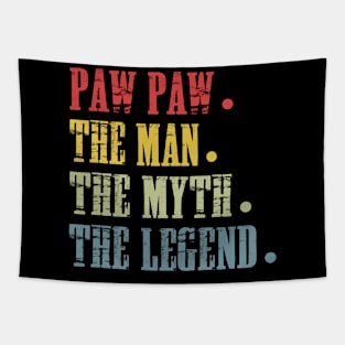 Paw Paw The Man The Myth The Legend T Shirt for Father Tapestry