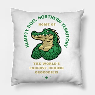 Humpty Doo Northern Territory - home of the worlds largest boxing crocodile! Pillow