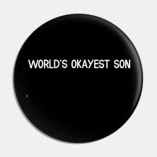 World's Okayest Son Pin