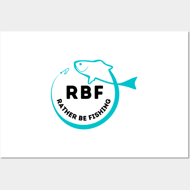 RBF Rather Be Fishing Funny Quotes Saying - Fishing Quotes Hhh