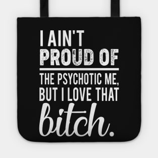 I Ain't Proud Sarcastic T-Shirt, Sarcastic tank top, Sarcastic Hoodie and Gifts For Female Empowerment Tote