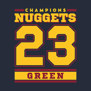 Nuggetsss Basketball Champions 2023 Green Edition Varsity T-Shirt