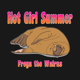 Freya the Walrus Hot Girl Summer T-Shirt