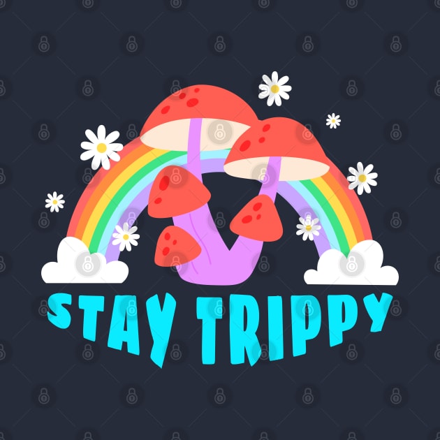 Stay Trippy by machmigo