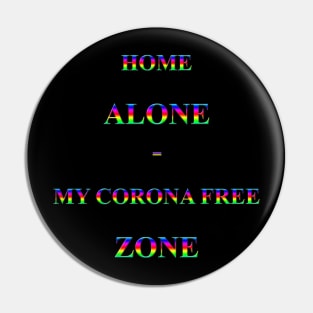 Corona Slogan - Home Alone Pin