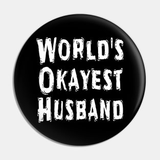 World's Okayest Husband Pin