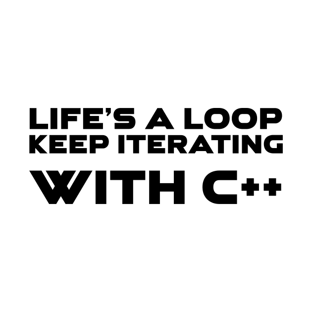 Life's A Loop Keep Iterating With C++ Programming by Furious Designs