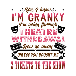 Theatre Withdrawal T-Shirt