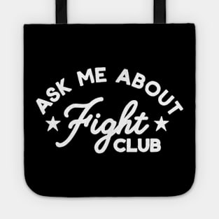 Ask Me About Fight Club Tote