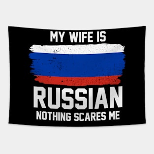 My Wife is Russian Nothing Scares Me Tapestry