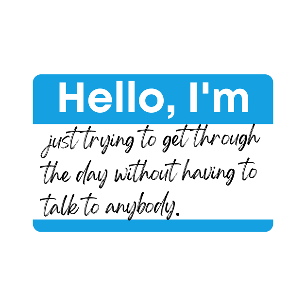 Just trying to get through the day without talking to anybody. by Vince and Jack Official