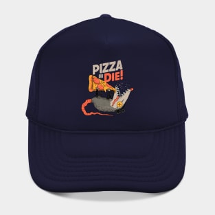 pizza or die Hat