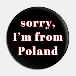 sorry, I'm from Poland - for Pole abroad Pin