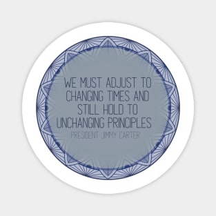 Jimmy Carter “Changing Times and Unchanging Principles” Magnet