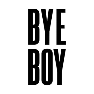 Bye boy T-Shirt