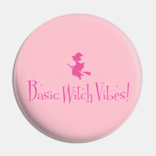 Basic Witch Vibes(witchgangster) Pin