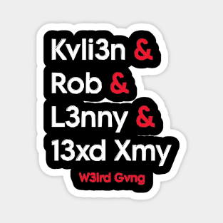 W3IRD GVNG ''FRIENDS'' Magnet