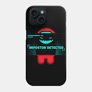 Impostor Detected Phone Case