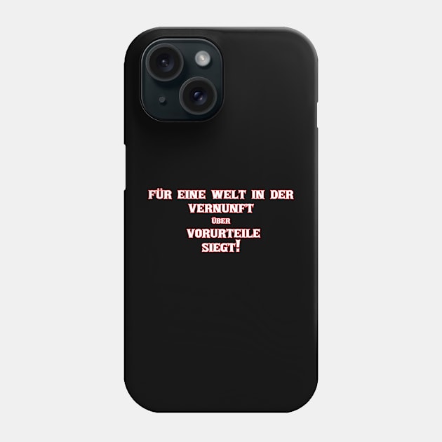 Denken, nicht Vorverurteilen: Für eine Welt, in der die Vernunft siegt. Phone Case by shirtsandmore4you