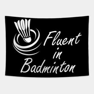 Badminton - Fluent in Badminton Tapestry