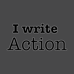 I write action T-Shirt